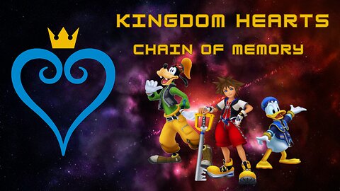 Kingdom Hearts 1 Chain of Memory