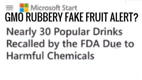 GMO RUBBERY FAKE FOOD ALERT: 28 Drinks Recalled in 2024 - Apeel Rubbery Fake Fruits + Vegetables