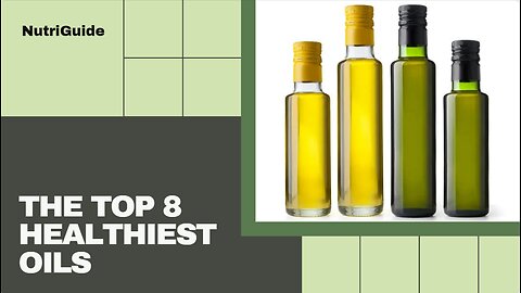The Top 8 Healthiest Oils