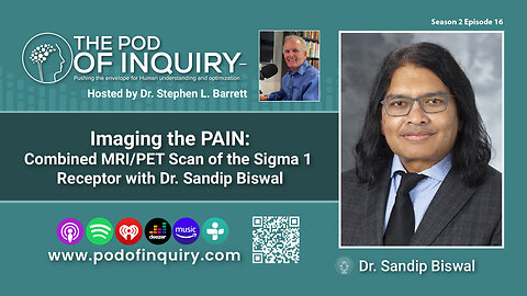 Imaging the PAIN: Combined MRI/PET Scan of the Sigma 1 Receptor with Dr. Sandip Biswal