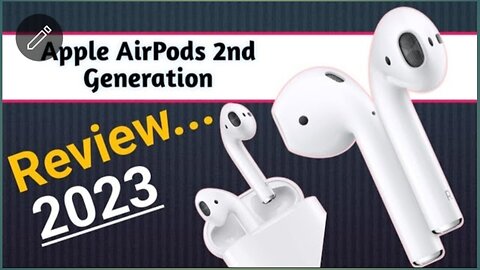 Apple AirPods 2nd Generation Review: Are They Still Worth It in 2023?