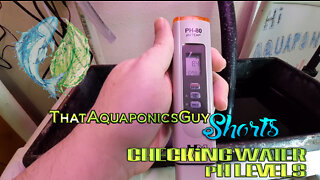ThatAquaponicsGuy Shorts Checking Water pH Levels