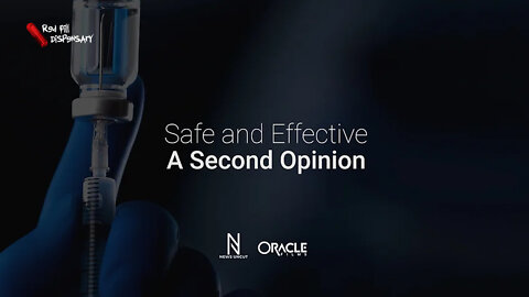 Safe and Effective: A Second Opinion (2022) | Oracle Films