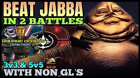 [3v3 & 5v5] BEAT JABBA IN 2 BATTLES w/NON GL’S - SWGOH/GAC. Savage Opress Omicron.