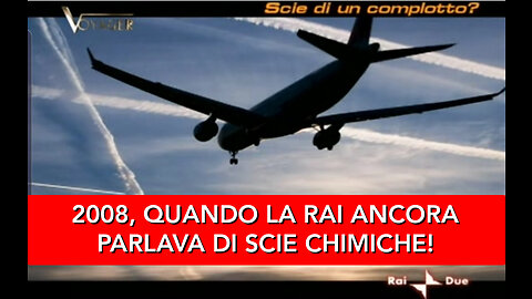 SCIE CHIMICHE, QUANDO NEL 2008 LA RAI INIZIÒ A PARLARNE