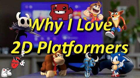Why I Love 2D Platformers