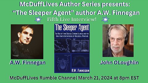 Live #5 with AW Finnegan, Author, "The Sleeper Agent"