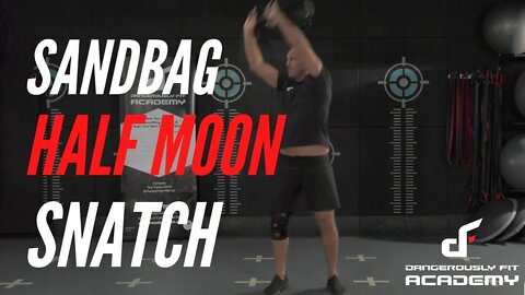 Sandbag Half Moon Snatch (Demonstration)