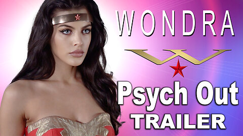"Wondra 8: Psych Out" Trailer