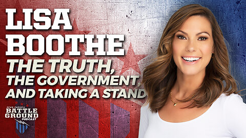 LISA BOOTHE | The Truth, The Government, & Taking a Stand