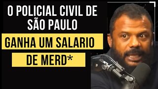 Delegado da Cunha fala sobre salario do policial civil de sp