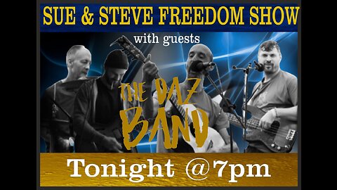 The Daz Band Live on - The Freedom Show with Sue & Steve 7pm Tonight