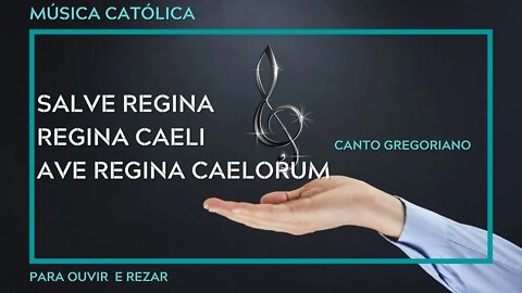 Canto Gregoriano Salve Regina Regina Caeli Ave Regina Caelorum