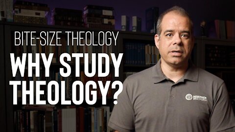 Why Study Theology? | Bite-Size Theology | Jon Benzinger