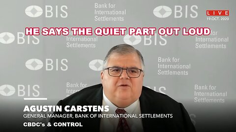 Agustin Carstens BIS GM Says The Quiet Part Out Loud... CBDC's & Control