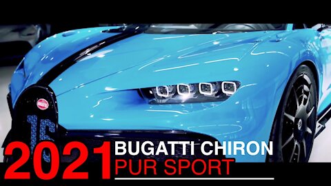 2021 Bugatti Chiron Pur Sport – Specs, Design, Interior, Driving, Sound