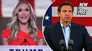Lara Trump says it would be "nicer" if DeSantis stays out of 2024 race