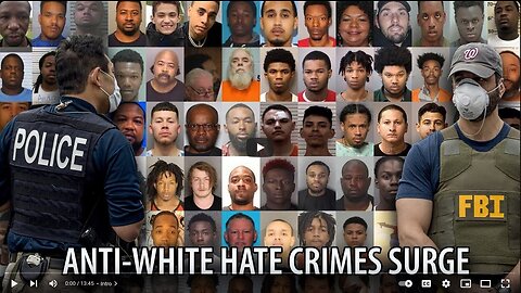 New FBI Crime Data Show Surge in ANTI WHITE Hate Crimes, and RECORD Black on Black Homicide - This video is from Oct 1, 2021