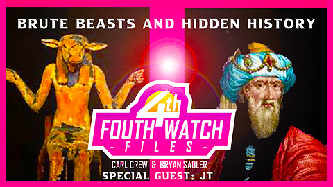 Fourth Watch Files: Brute Beasts and Hidden History | Guest JT | LIVE @ 11pm ET