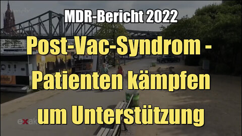 Post-Vac-Syndrom-Patienten kämpfen um Unterstützung (14.09.2022 · Exakt · MDR-Fernsehen)