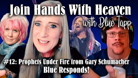 Kat Kerr, Robin Bullock & Blue Tapp Under Fire from Gary Schumacher. Blue Responds! EP12