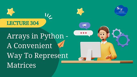 304. Arrays in Python - A Convenient Way To Represent Matrices | Skyhighes | Data Science