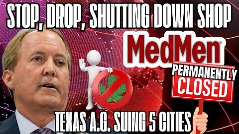 WeHo MedMen store shutters, whispers of receivership swirl | Ken Paxton sues five Texas cities