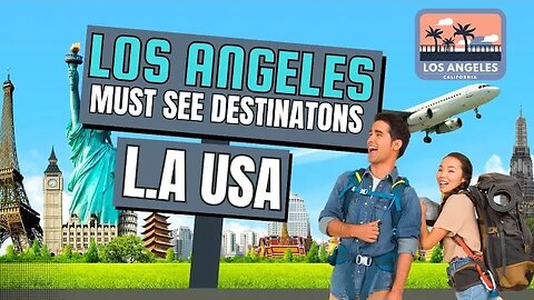 Calling All Adventurers! Explore the Top 10 Thrilling Destinations in Los Angeles!