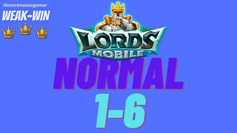 Lords Mobile: WEAK-WIN Hero Stage Normal 1-6