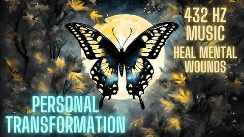 Awaken Positive Transformation| 432 hz - Cellular Generation, Healing Soothing Music, Calming Music