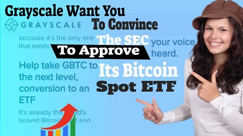 Grayscale Wants You to Convince the SEC to Approve Its Bitcoin Spot ETF #cryptomash #cryptonews