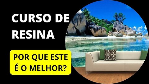 Você Sabe o que é a Resintech Curso Online Profissional de Resina Epoxi?