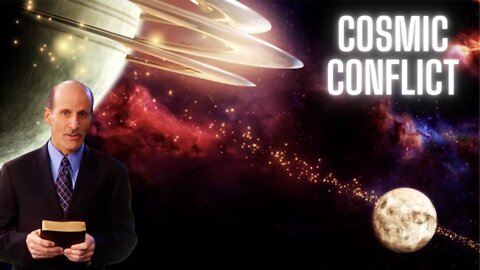 Cosmic Conflict: The Origin of Evil- Movie Narrated By Doug Batchelor