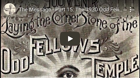 The Message Part 15: The 1930 Odd Fellows Masonic Revival