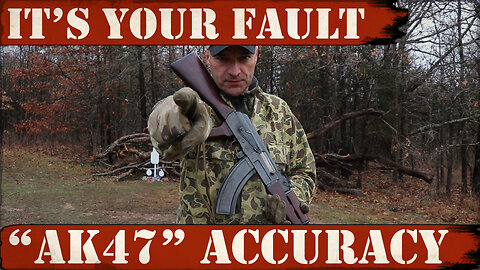 NEW VIDEO: Poor AK47 Accuracy? It's your Fault!