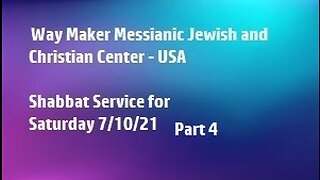 Parashat Matot – Masei - Shabbat Service for 7.10.21 - Part 4