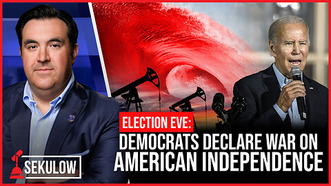 ELECTION EVE: Democrats Declare War on American Independence