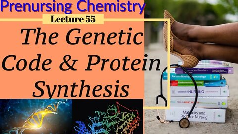 DNA, mRNA, tRNA, rRNA and Protein Synthesis Video Chemistry for Nursing (Lecture 55)