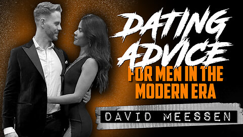 DAVID MESSEN | Dating Advice for Men in the Modern Era