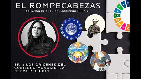 Ep.2 - Los Origenes Del Gobierno Mundial: La Nueva Religión