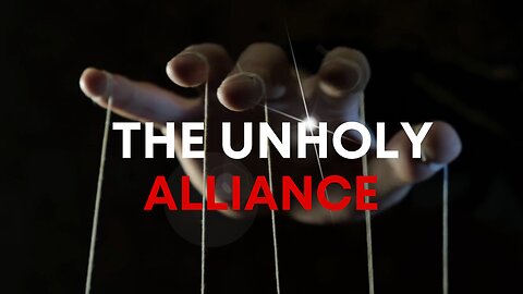 The Unholy Alliance