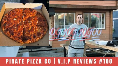 Pirate Pizza Co | V.I.P Reviews #100!