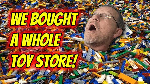 Ep. 40 - We Bought A Whole Toy Store!