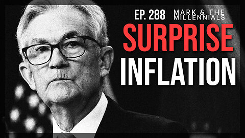 Surprise Inflation | Ep. 288