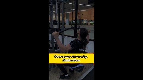 Overcome Adversity - Motivation