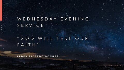 Wednesday Evening Service: Genesis 22 - "God Will Test Your Faith"