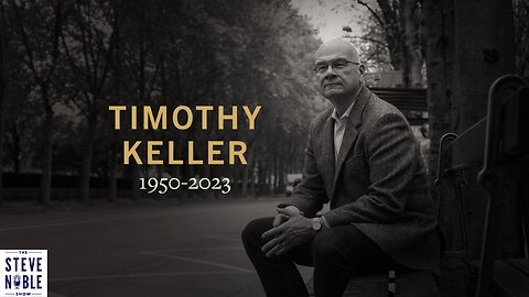 Pastor Tim Keller, DEAD at 72!