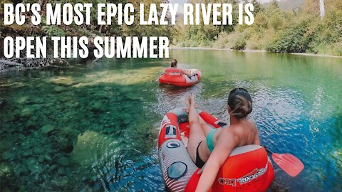 BC's Most Epic Lazy River Float Just Announced Its Opening Date For Summer