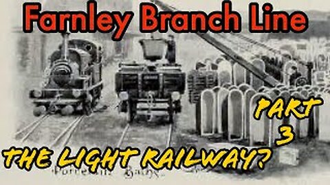 Farnley Branch Line Part 3. Farnley Iron and Fire Clay works.