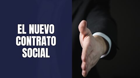 El nuevo contrato social y su avance (Parte 2)